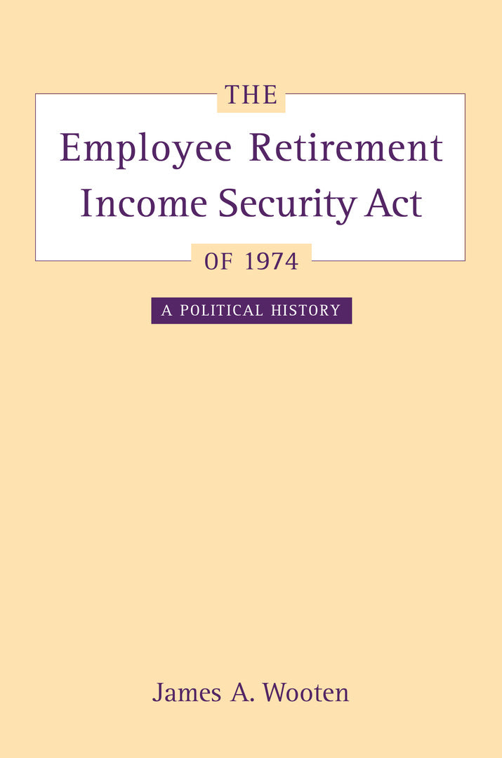 Cover image for The Employee Retirement Income Security Act of 1974 ISBN 9780520242739